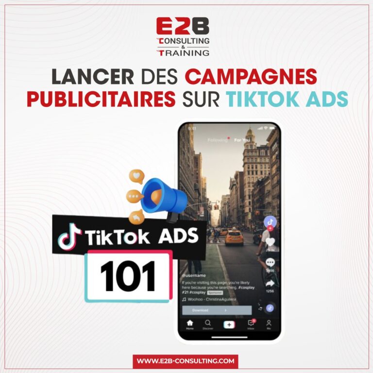 Lancement des Campagnes Publicitaires sur TikTok Ads - E2business ...